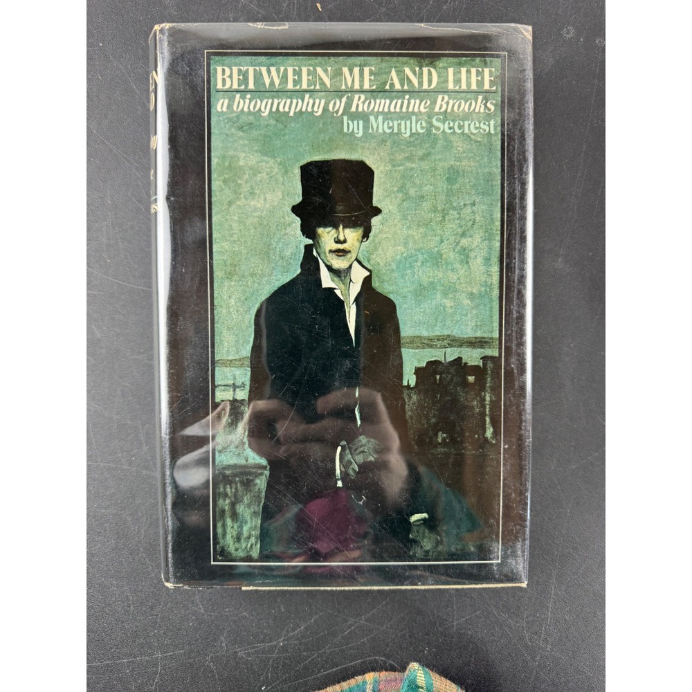Between Me and Life A Biography of Romaine Brooks by Meryle Secrest‎ 1974 1st ed